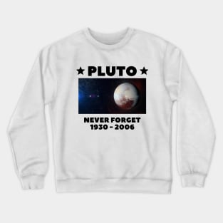 Pluto Never Forget Crewneck Sweatshirt